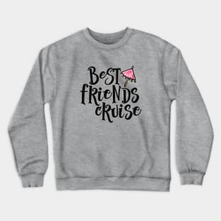 Best Friends Cruise Crewneck Sweatshirt